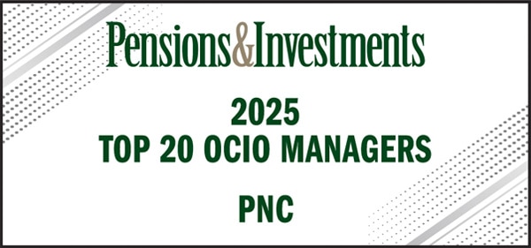Pensions & Investments 2025 Top 20 OCIO Managers PNC