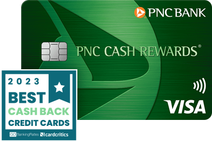 PNC Cash Rewards Visa Credit Card Now Rated one of 2023's best cash back credit cards